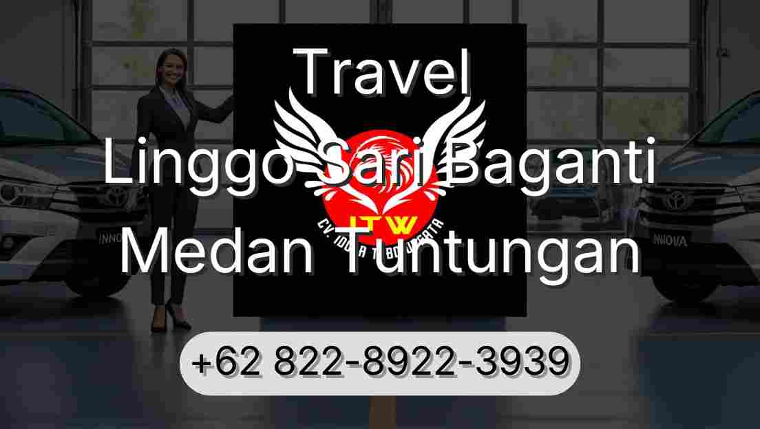 Travel Linggo Sari Baganti Medan Tuntungan