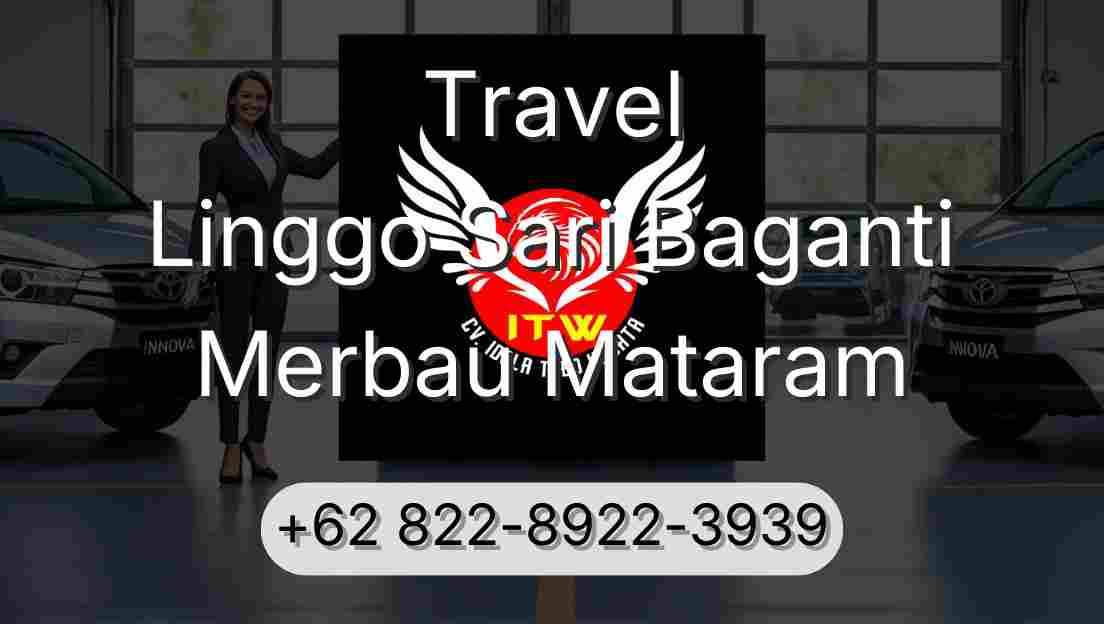 Travel Linggo Sari Baganti Merbau Mataram