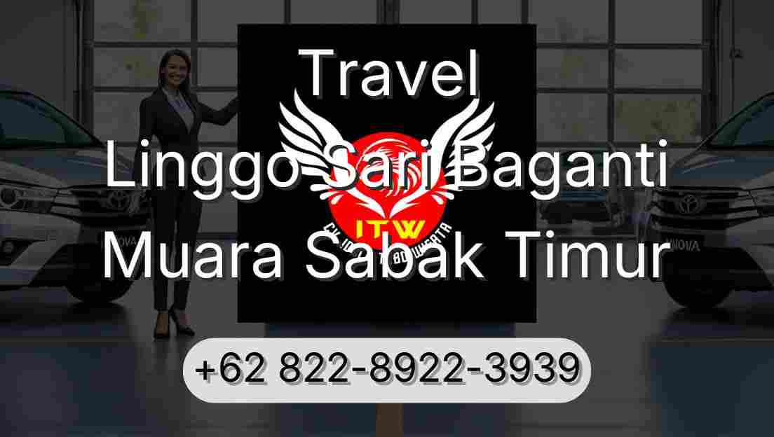 Travel Linggo Sari Baganti Muara Sabak Timur