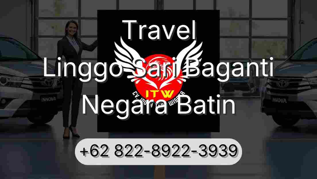 Travel Linggo Sari Baganti Negara Batin