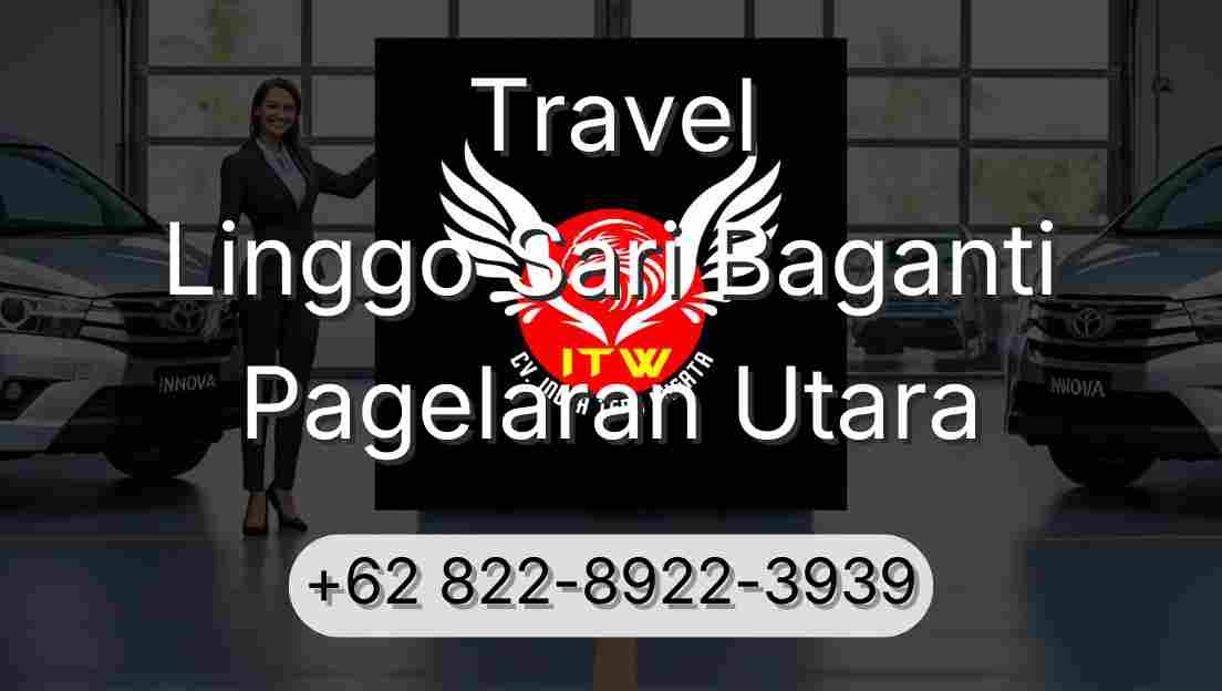 Travel Linggo Sari Baganti Pagelaran Utara