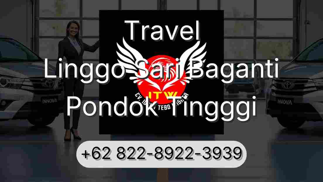 Travel Linggo Sari Baganti Pondok Tingggi