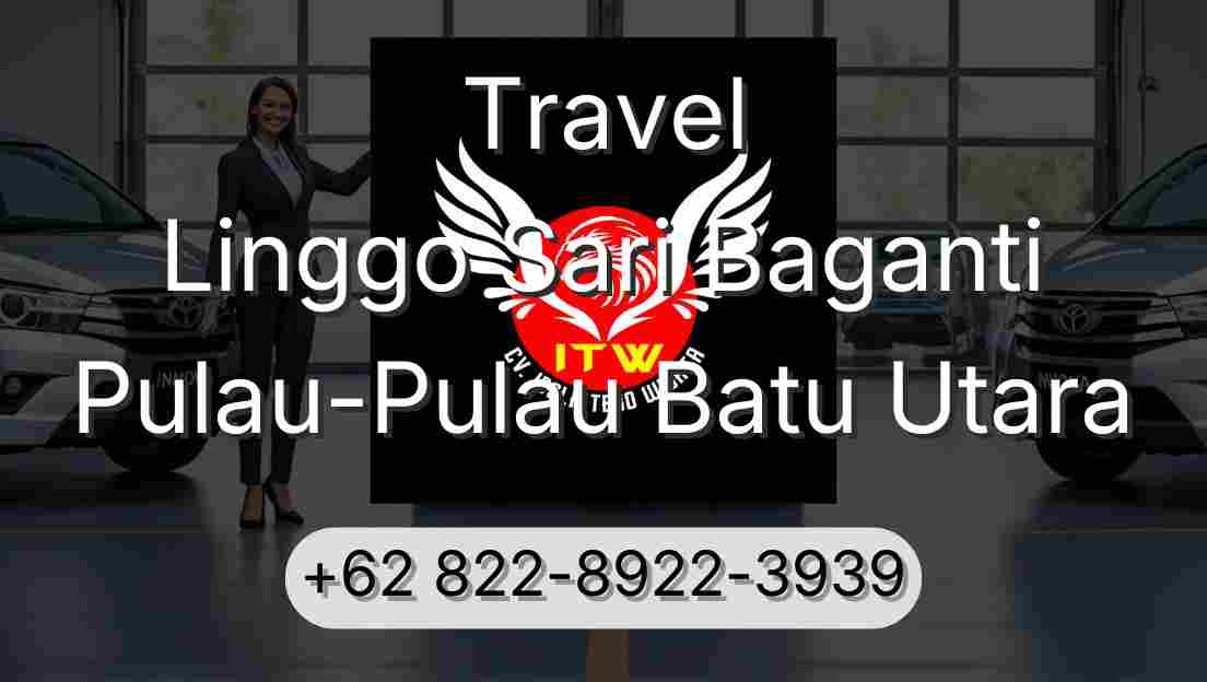 Travel Linggo Sari Baganti Pulau-Pulau Batu Utara