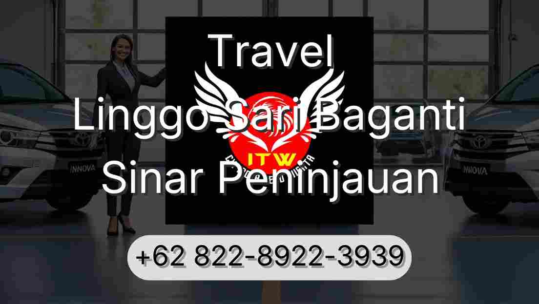 Travel Linggo Sari Baganti Sinar Peninjauan