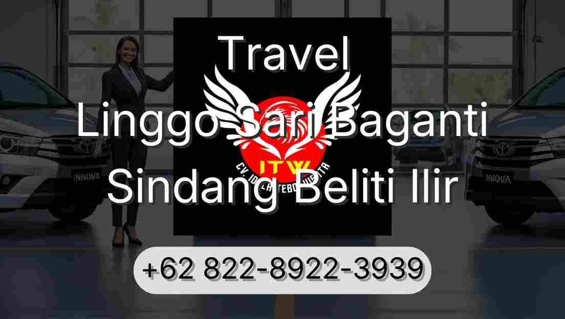 Travel Linggo Sari Baganti Sindang Beliti Ilir