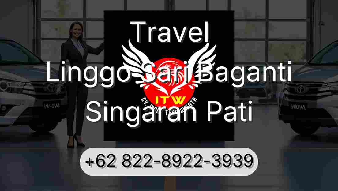 Travel Linggo Sari Baganti Singaran Pati