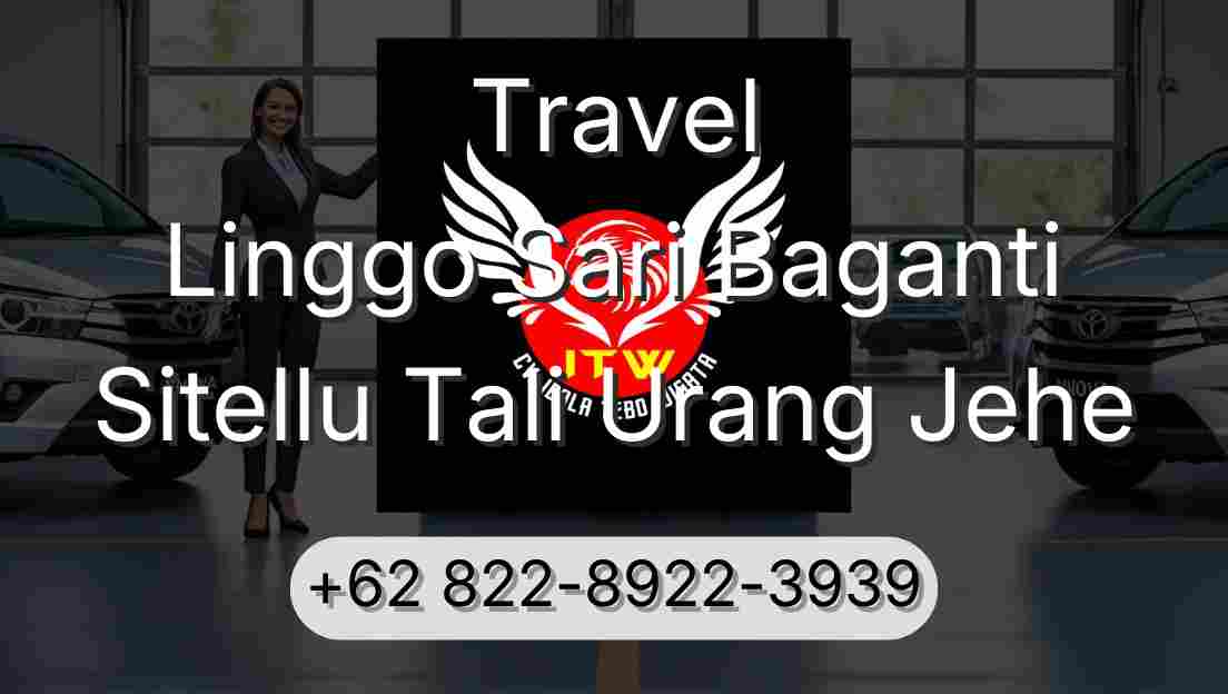 Travel Linggo Sari Baganti Sitellu Tali Urang Jehe