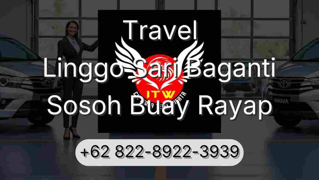 Travel Linggo Sari Baganti Sosoh Buay Rayap