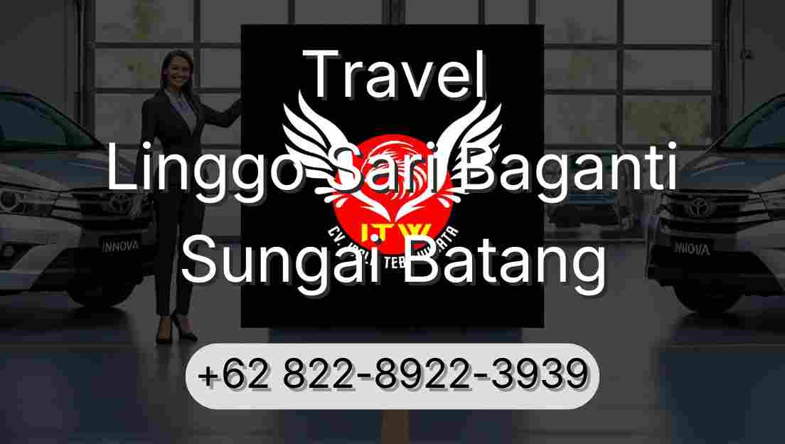 Travel Linggo Sari Baganti Sungai Batang