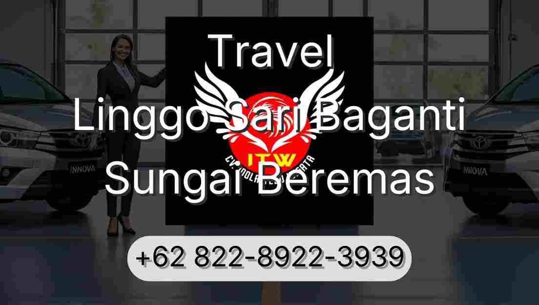 Travel Linggo Sari Baganti Sungai Beremas