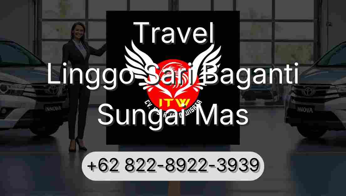 Travel Linggo Sari Baganti Sungai Mas