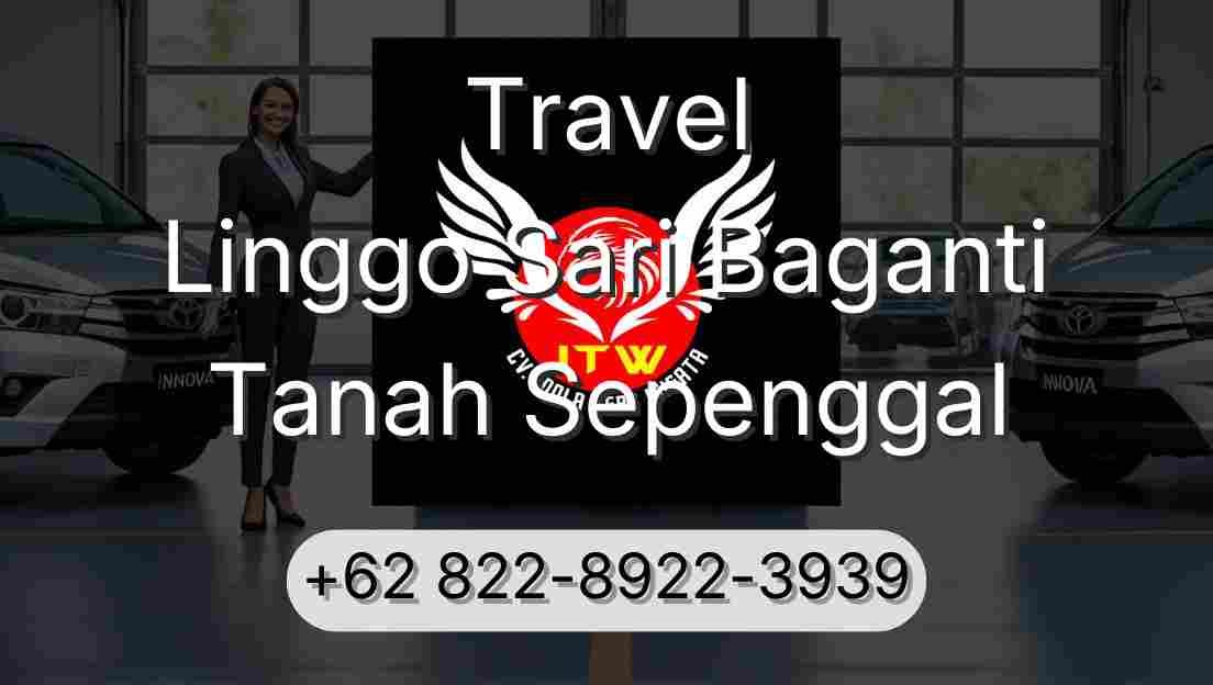 Travel Linggo Sari Baganti Tanah Sepenggal
