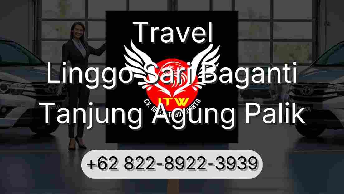 Travel Linggo Sari Baganti Tanjung Agung Palik