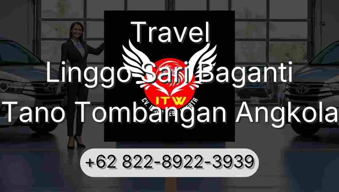 Travel Linggo Sari Baganti Tano Tombangan Angkola