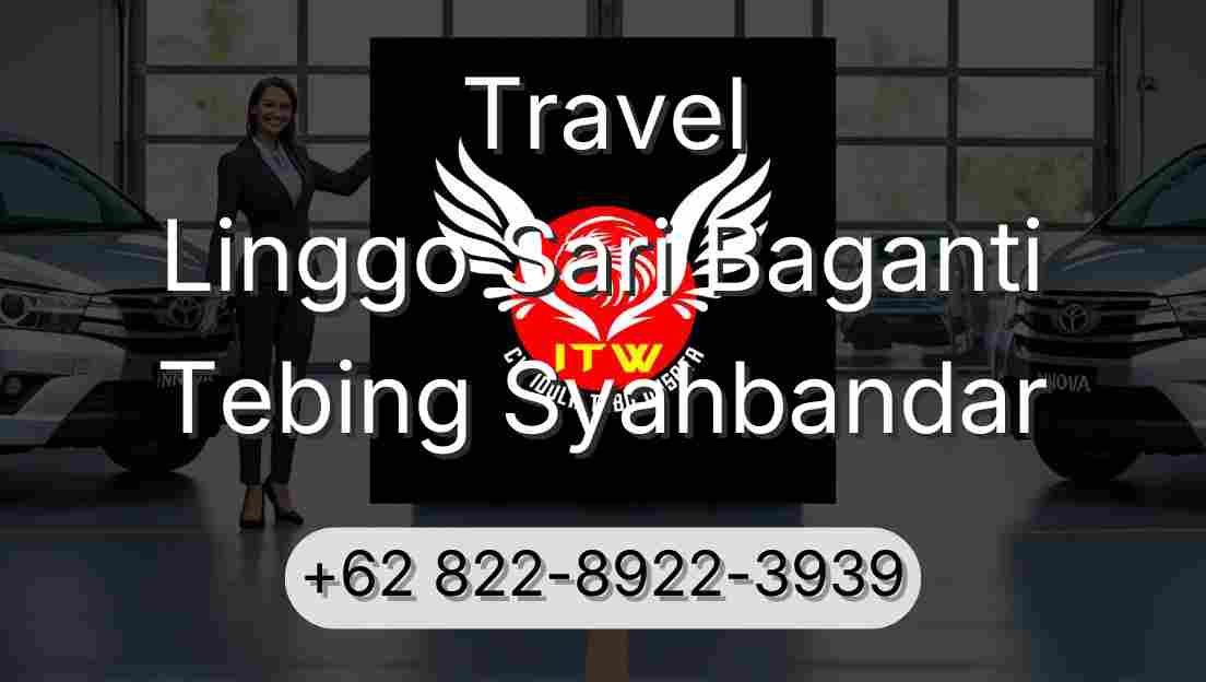 Travel Linggo Sari Baganti Tebing Syahbandar