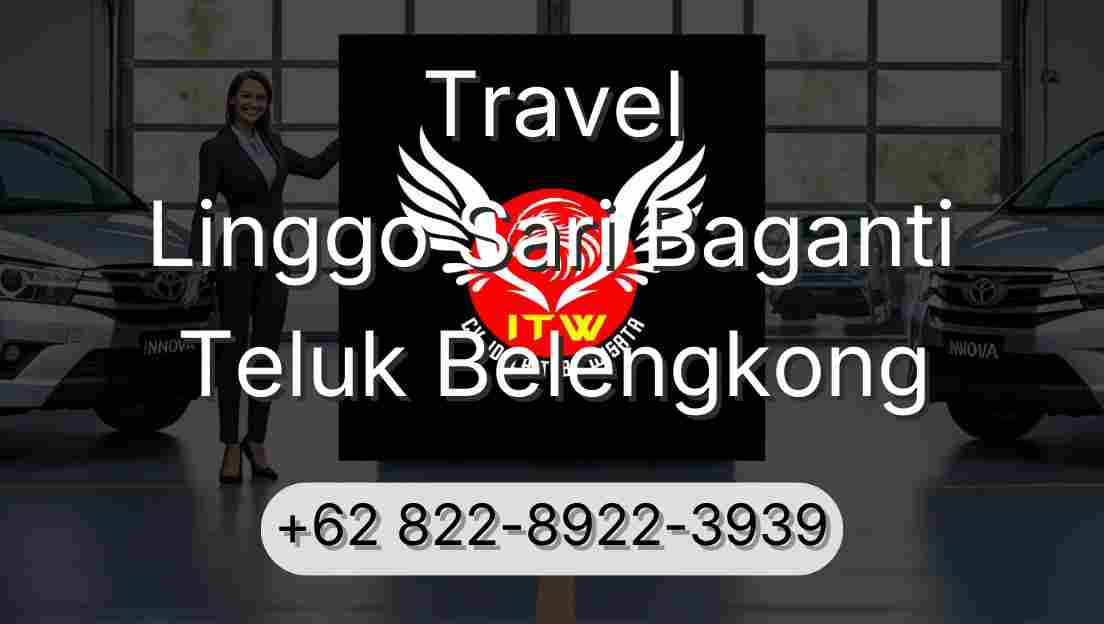 Travel Linggo Sari Baganti Teluk Belengkong