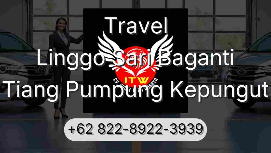 Travel Linggo Sari Baganti Tiang Pumpung Kepungut