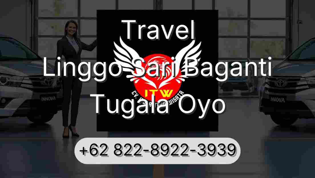 Travel Linggo Sari Baganti Tugala Oyo