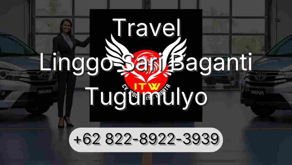 Travel Linggo Sari Baganti Tugumulyo