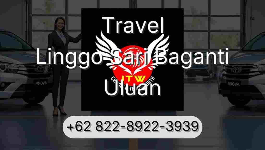 Travel Linggo Sari Baganti Uluan