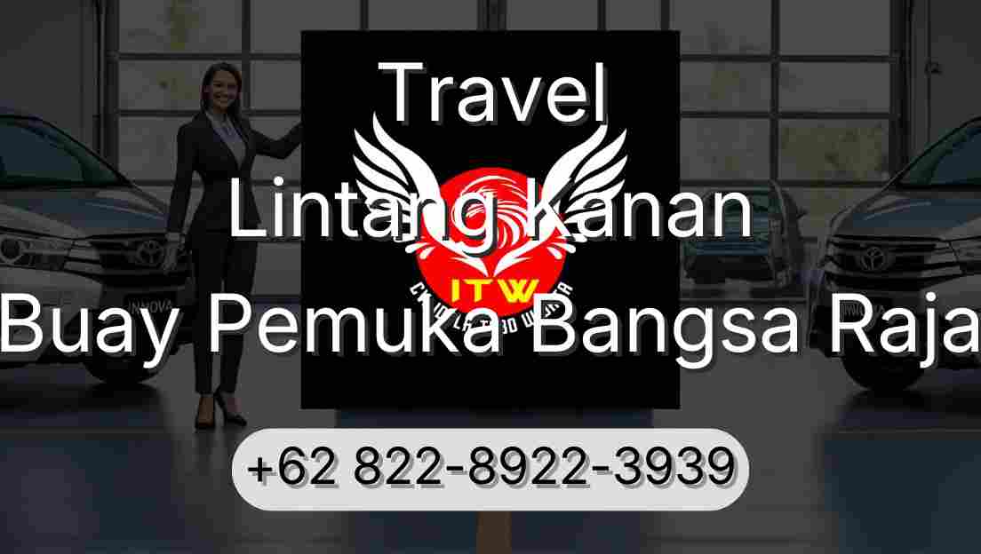 Travel Lintang Kanan Buay Pemuka Bangsa Raja