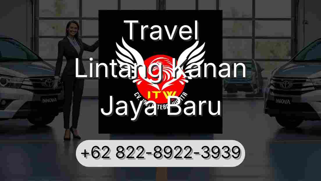Travel Lintang Kanan Jaya Baru