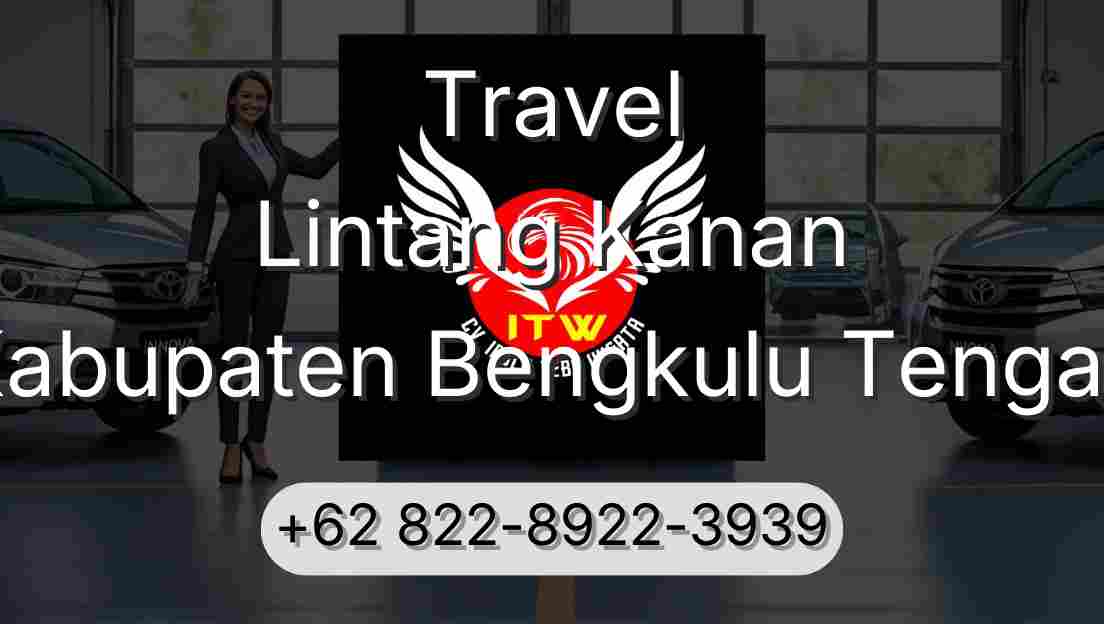 Travel Lintang Kanan Kabupaten Bengkulu Tengah