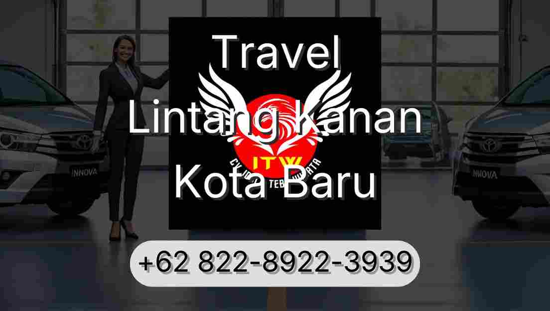Travel Lintang Kanan Kota Baru