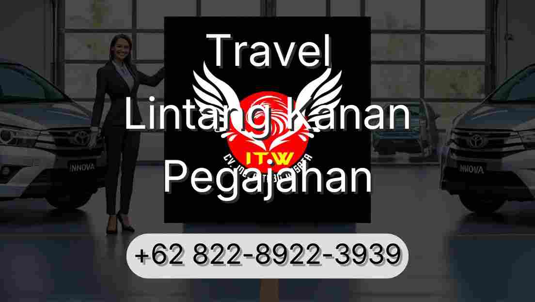 Travel Lintang Kanan Pegajahan