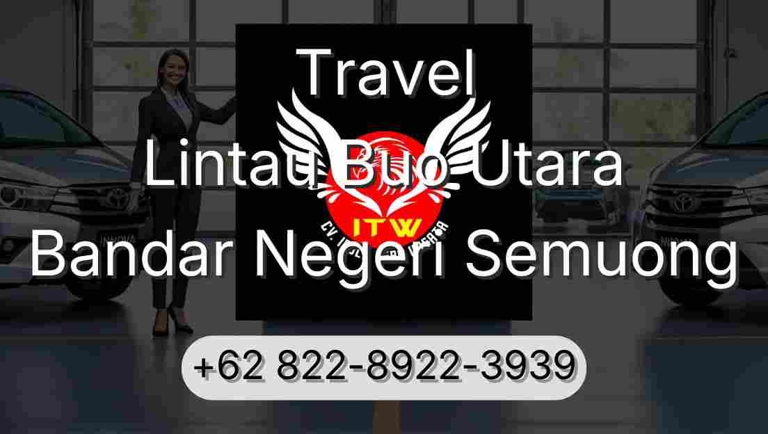 Travel Lintau Buo Utara Bandar Negeri Semuong