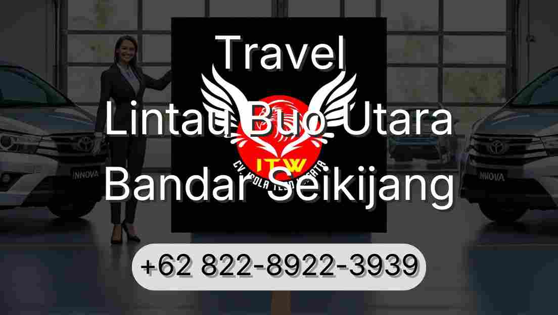 Travel Lintau Buo Utara Bandar Seikijang