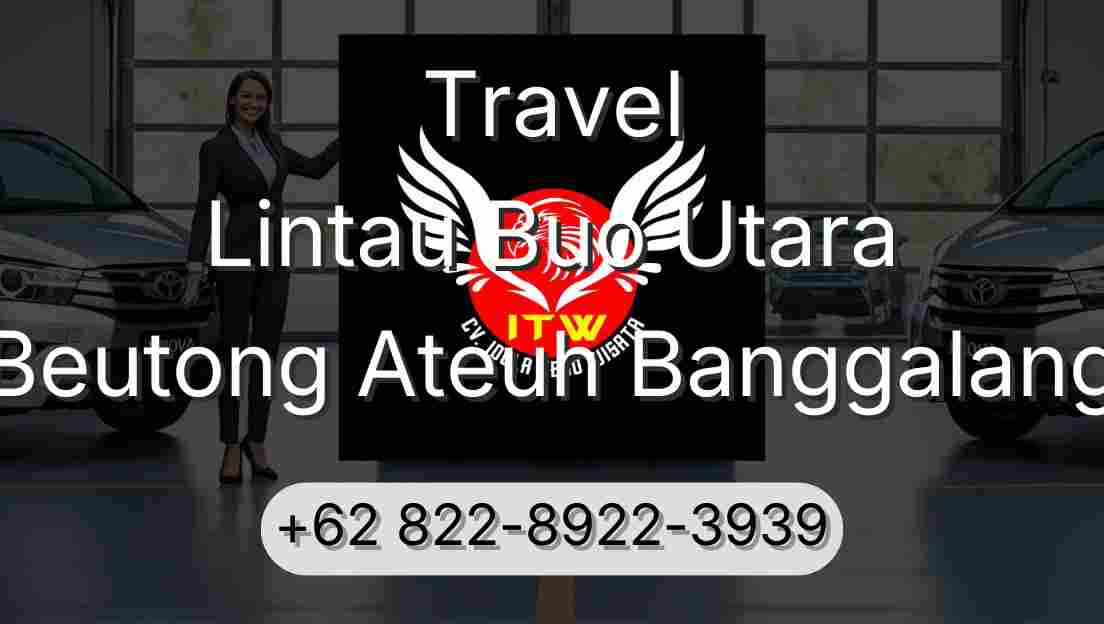 Travel Lintau Buo Utara Beutong Ateuh Banggalang
