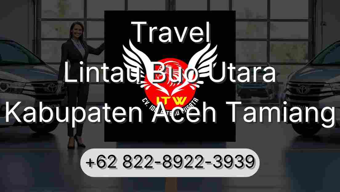 Travel Lintau Buo Utara Kabupaten Aceh Tamiang