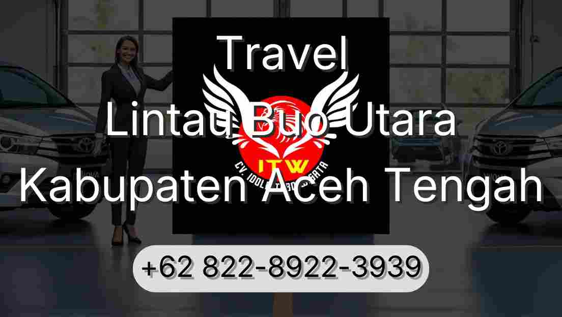 Travel Lintau Buo Utara Kabupaten Aceh Tengah