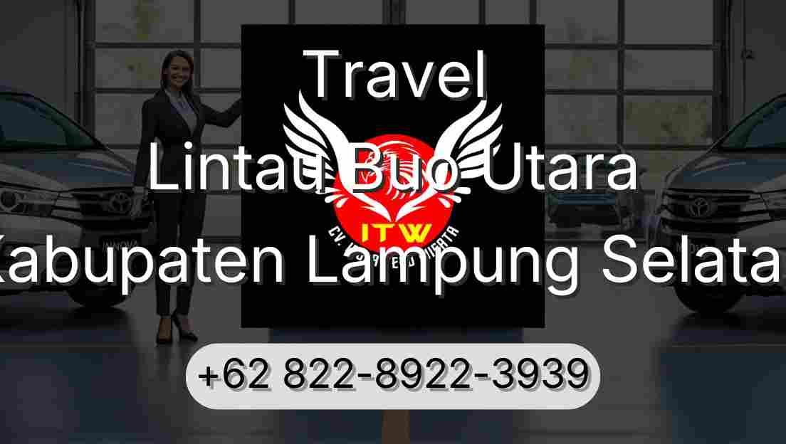 Travel Lintau Buo Utara Kabupaten Lampung Selatan