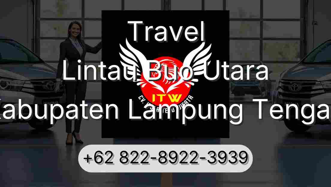 Travel Lintau Buo Utara Kabupaten Lampung Tengah