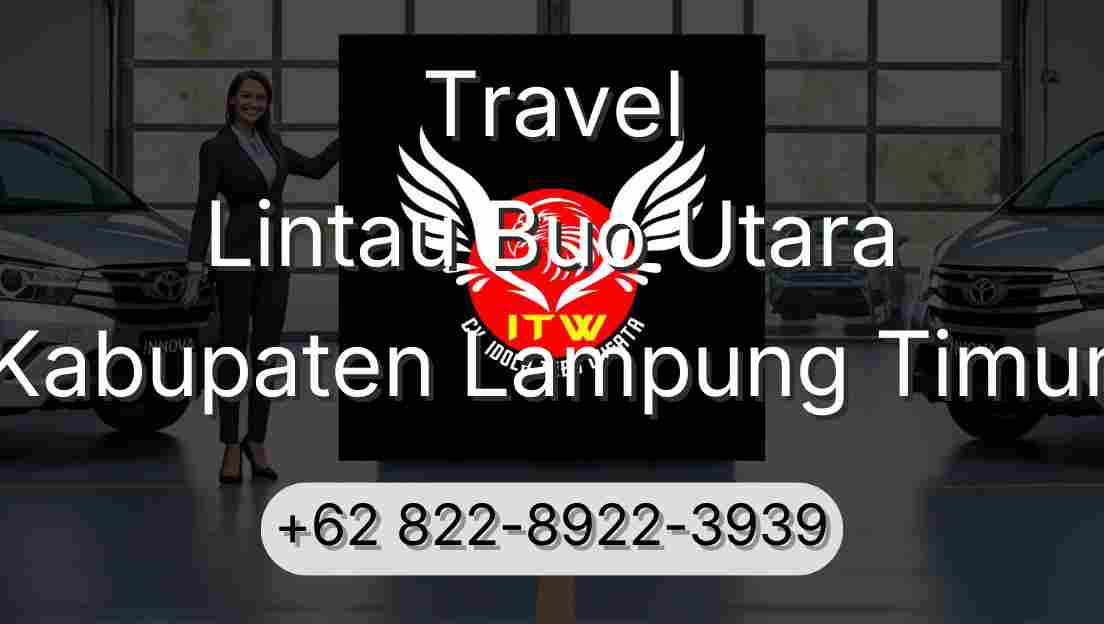 Travel Lintau Buo Utara Kabupaten Lampung Timur