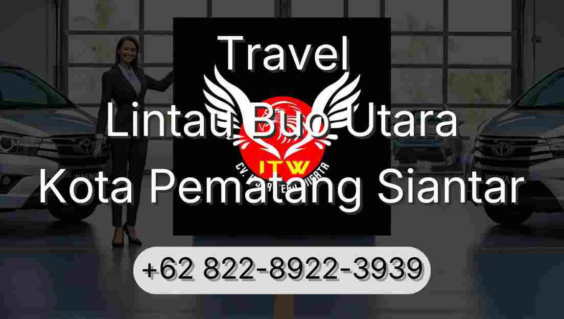 Travel Lintau Buo Utara Kota Pematang Siantar