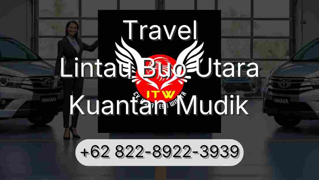 Travel Lintau Buo Utara Kuantan Mudik
