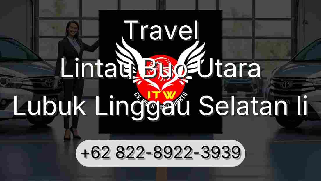 Travel Lintau Buo Utara Lubuk Linggau Selatan Ii