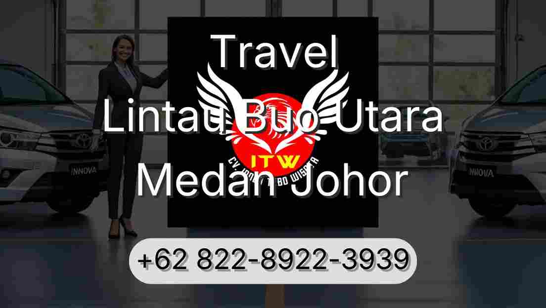 Travel Lintau Buo Utara Medan Johor