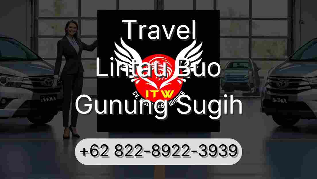 Travel Lintau Buo Gunung Sugih