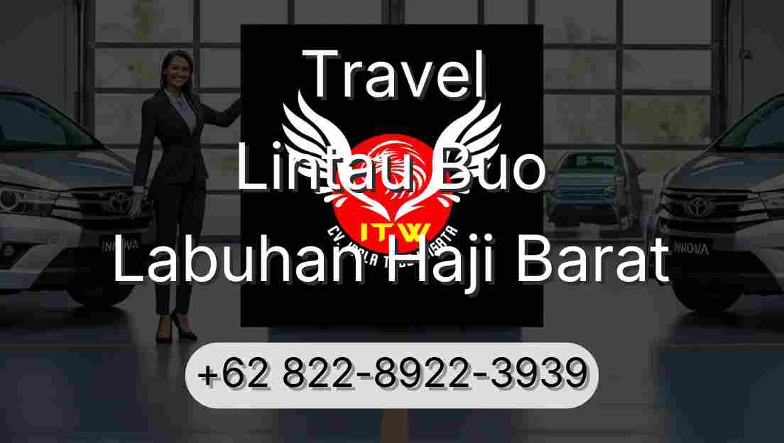Travel Lintau Buo Labuhan Haji Barat