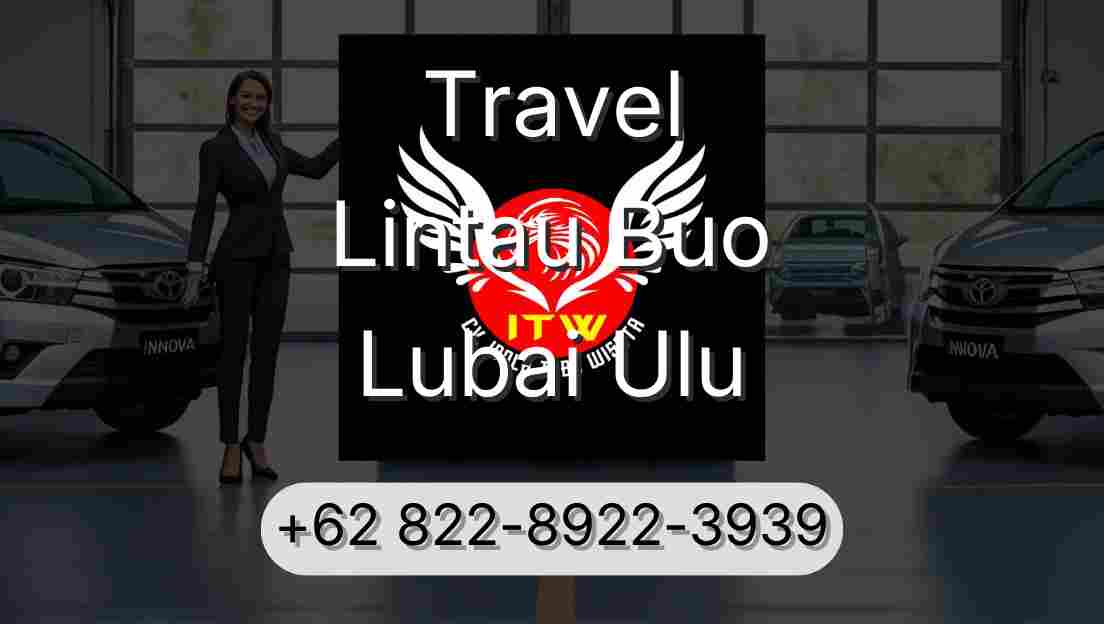 Travel Lintau Buo Lubai Ulu
