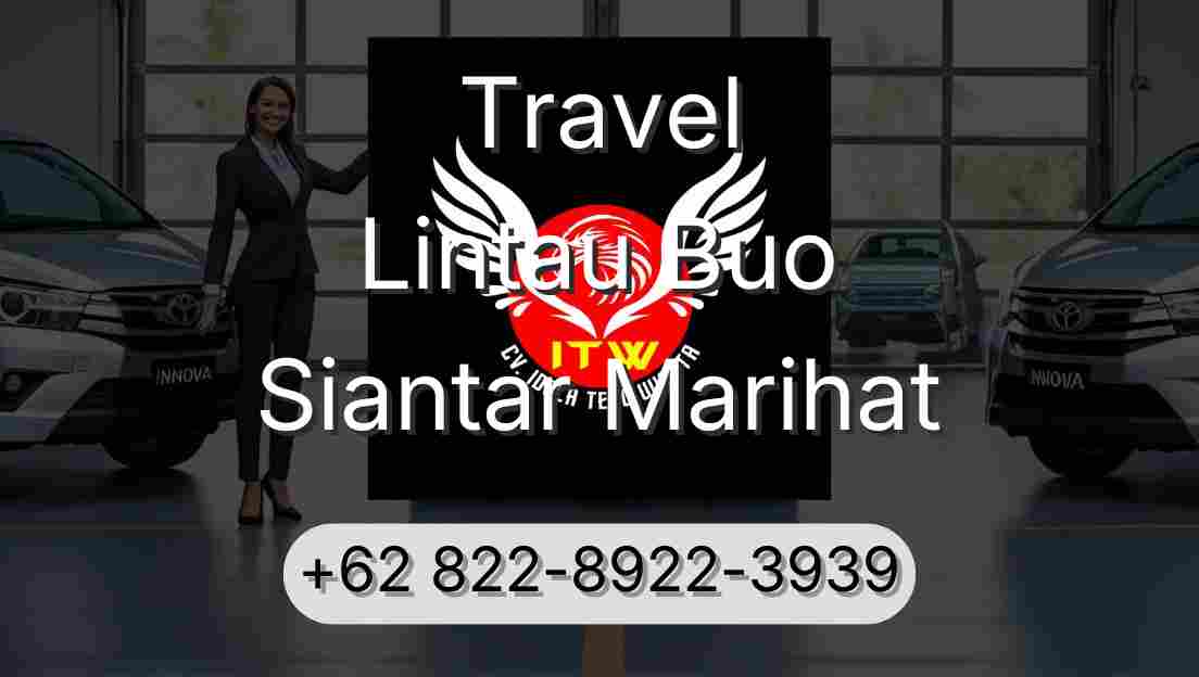 Travel Lintau Buo Siantar Marihat