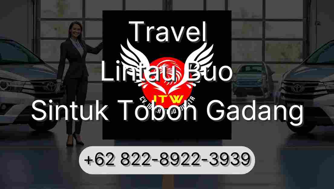 Travel Lintau Buo Sintuk Toboh Gadang