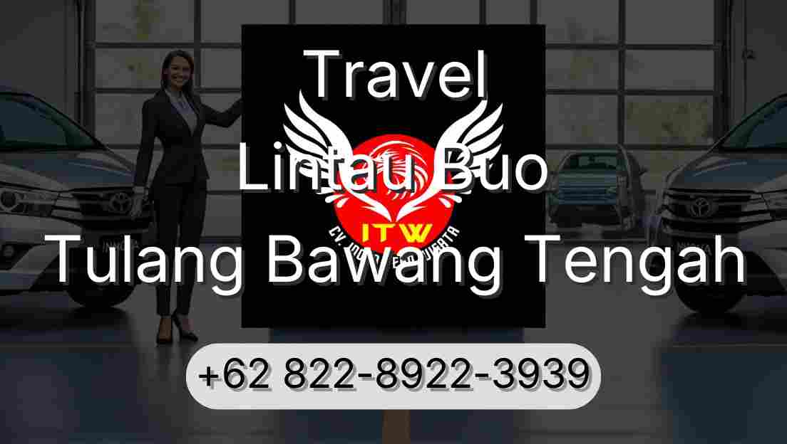 Travel Lintau Buo Tulang Bawang Tengah
