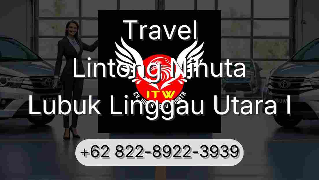 Travel Lintong Nihuta Lubuk Linggau Utara I