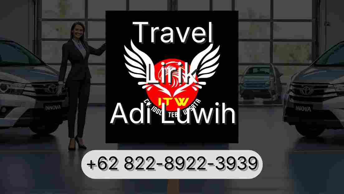 Travel Lirik Adi Luwih
