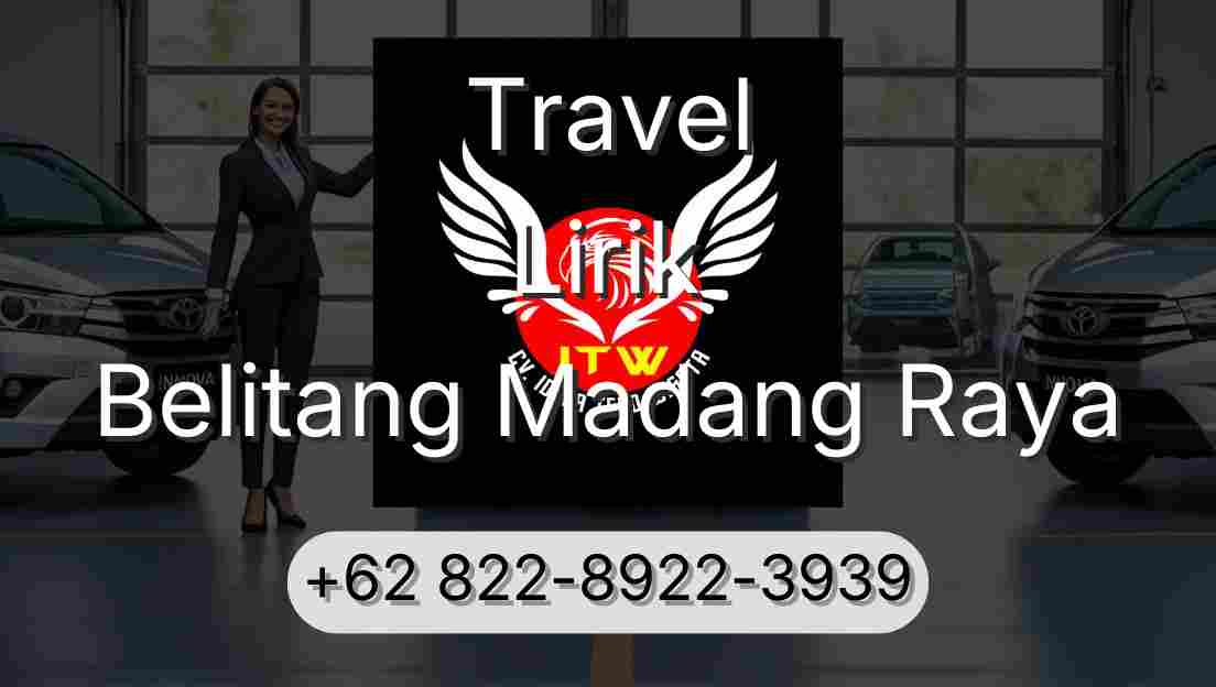 Travel Lirik Belitang Madang Raya